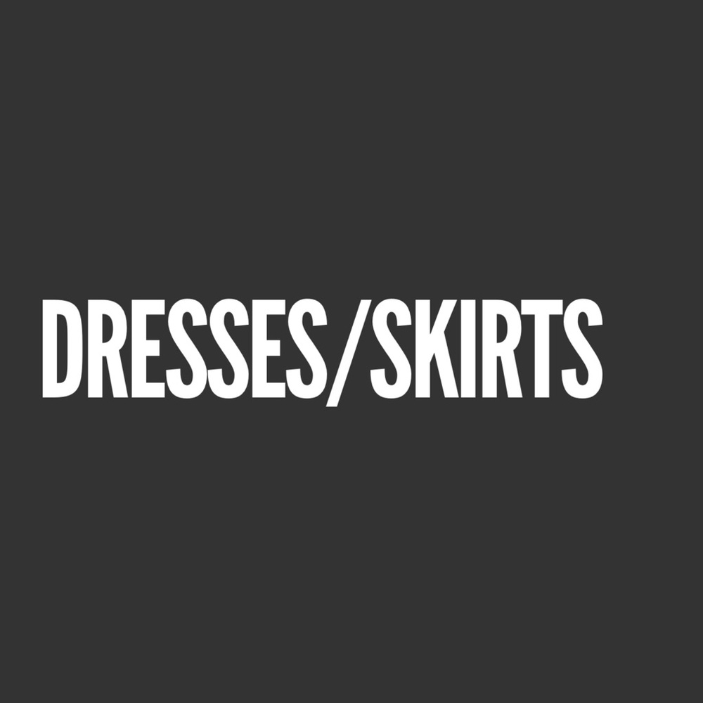 Dresses and Skirts Found here!